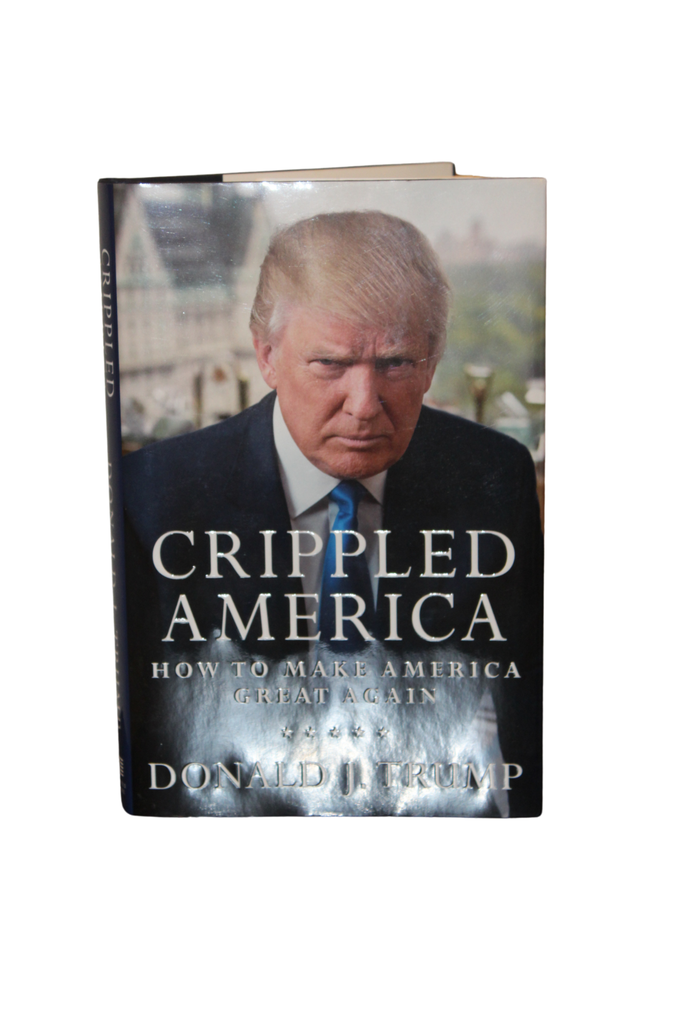 Donald J. Trump Signed "Crippled America: How to Make America Great Again" Book